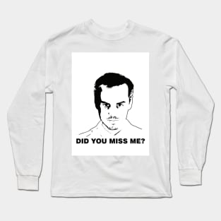 Miss Me? Long Sleeve T-Shirt